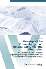 Unentgeltliche Zuwendungen an Geschäftsfreunde und Mitarbeiter