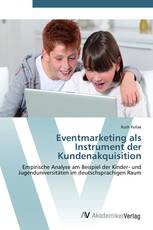 Eventmarketing als Instrument der Kundenakquisition