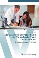 Die Balanced Scorecard und die Steuerbarkeit von Unternehmen