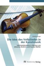 Die Idee des Volksliedes in der Kunstmusik