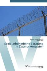 Sozialarbeiterische Beratung in Zwangskontexten