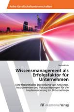 Wissensmanagement als Erfolgsfaktor für Unternehmen
