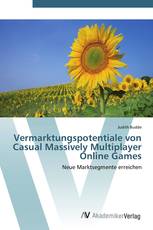 Vermarktungspotentiale von Casual Massively Multiplayer Online Games