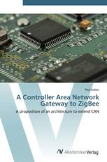 A Controller Area Network Gateway to ZigBee