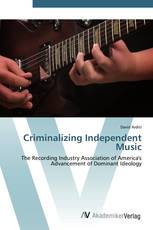 Criminalizing Independent Music