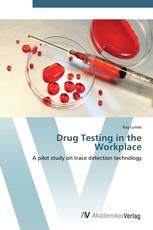 Drug Testing in the Workplace