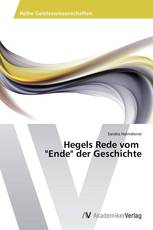 Hegels Rede vom   "Ende" der Geschichte