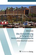 Die Entwicklung erfolgreicher Immobilienstandorte