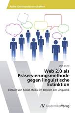 Web 2.0 als Präservierungsmethode gegen linguistische Extinktion
