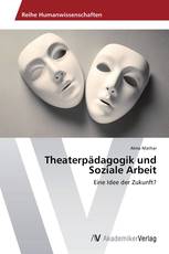 Theaterpädagogik und Soziale Arbeit