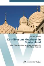 Konflikte um Moscheen in Deutschland