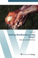 Selling Brotherhood like Soap?