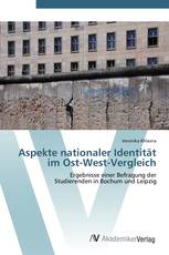 Aspekte nationaler Identität  im Ost-West-Vergleich