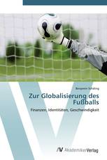 Zur Globalisierung des Fußballs