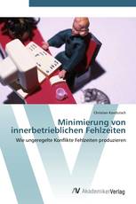 Minimierung von innerbetrieblichen Fehlzeiten