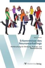 Erkenntnisse des Neuromarketings