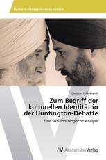 Zum Begriff der  kulturellen Identität in  der Huntington-Debatte