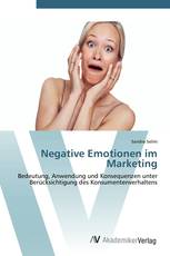 Negative Emotionen im Marketing
