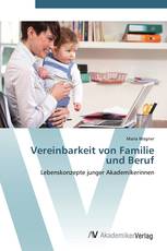 Vereinbarkeit von Familie und Beruf