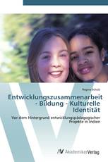 Entwicklungszusammenarbeit - Bildung - Kulturelle Identität
