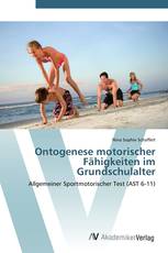 Ontogenese motorischer Fähigkeiten im Grundschulalter