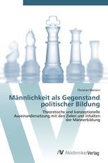 Männlichkeit als Gegenstand politischer Bildung