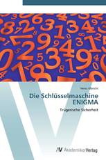 Die Schlüsselmaschine ENIGMA