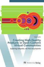 Creating High-Quality Products in Open Content Virtual Communities