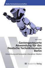 Gestengesteuerte Anwendung für das Deutsche Technikmuseum Berlin