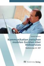 Kommunikation zwischen mobilen Geräten über Webservices