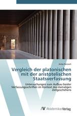 Vergleich der platonischen mit der aristotelischen Staatsverfassung