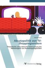 Absatzpolitik von TV-Shoppingsendern