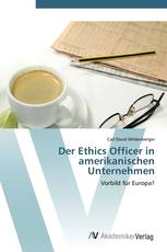 Der Ethics Officer in amerikanischen Unternehmen