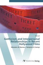 Gothicism and Interpersonal Relationships in Recent Hollywood Films