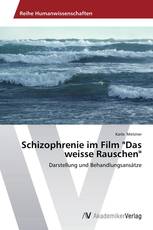 Schizophrenie im Film "Das weisse Rauschen"