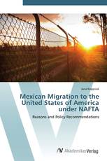 Mexican Migration to the United States of America under NAFTA