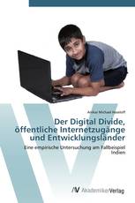 Der Digital Divide, öffentliche Internetzugänge und Entwicklungsländer