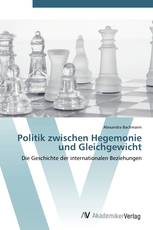 Politik zwischen Hegemonie und Gleichgewicht