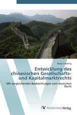 Entwicklung des chinesischen Gesellschafts- und Kapitalmarktrechts