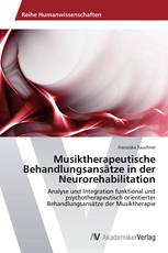Musiktherapeutische Behandlungsansätze in der Neurorehabilitation