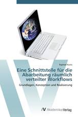 Eine Schnittstelle für die Abarbeitung räumlich verteilter Workflows