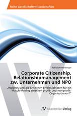 Corporate Citizenship. Relationshipmanagement zw. Unternehmen und NPO