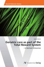 Geriatric care as part of the Total Reward System