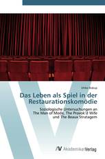 Das Leben als Spiel in der Restaurationskomödie