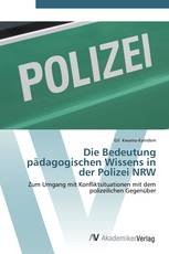 Die Bedeutung pädagogischen Wissens in der Polizei NRW