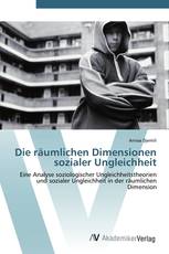 Die räumlichen Dimensionen sozialer Ungleichheit