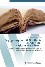 Begegnungen mit Goethe in der Zeit des Nationalsozialismus