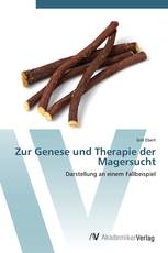 Zur Genese und Therapie der Magersucht