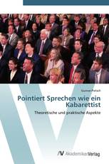 Pointiert Sprechen wie ein Kabarettist