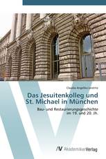 Das Jesuitenkolleg und  St. Michael in München